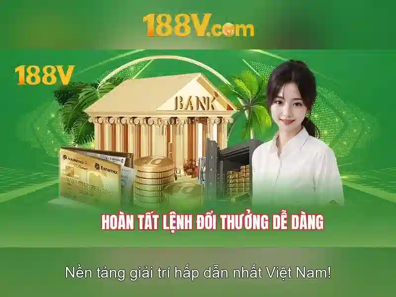 Ưu Điểm Nổi Bật Của 188V